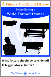 Cover Image for WH Blog article "3 Things You Should Know Before Buying A Wide Format Printer"