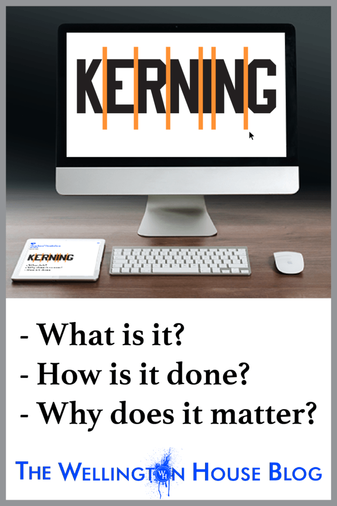 Kerning - What is it, how is it done, why does it matter?